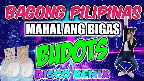 BAGONG PILIPINAS MAHAL ANG BUGAS - NEW VIRAL TIKTOK (BUDOTS REMIX) | DJ MONSOY
