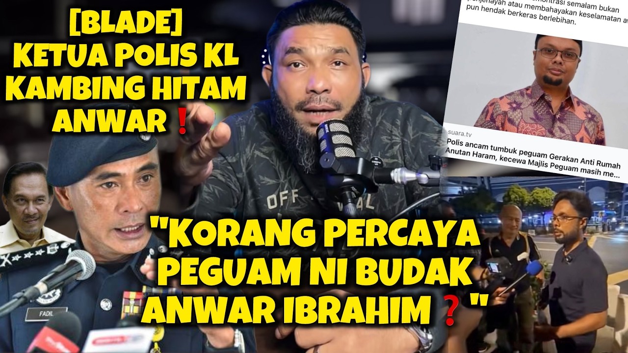 [ BLADE ] Ketua Polis KL Dikambing Hitamkan Anwar❓Sir Azri