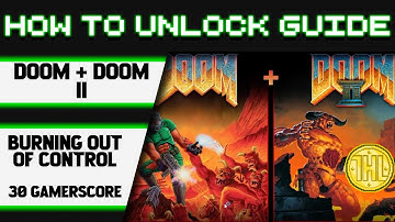 DOOM + DOOM II - Burning Out of Control Achievement Guide