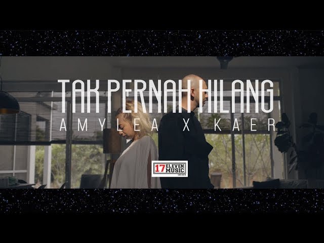 🔴OST NUR - Tak Pernah Hilang (AMYLEA X KAER) Official Music Video class=