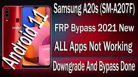 Samsung A20s Frp Bypass Android 11 Apps Not Working (SM-A207F) Downgrade And Bypass Done