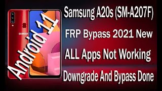 Samsung A20s Frp Bypass Android 11 Apps Not Working (SM-A207F) Downgrade And Bypass Done
