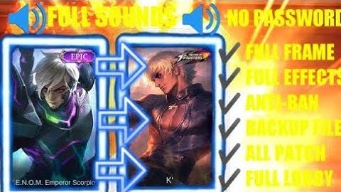 GUSION EPIC SKIN INTO KOF SKIN SCRIPT WITH BACKUP FILE FULL SOUNDS NO PASSWORD