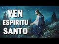 VEN ESPÍRITU SANTO 🙏 ESPÍRITU DE DIOS LLENA MI VIDA 🙏 EL ESPÍRITU DE DIOS ESTA EN ESTE LUGAR