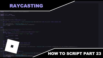 Part 23 Raycasting - How To Script In Roblox