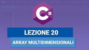 Multidimensional Arrays 2D 3D - C# TUTORIAL ITALIAN 20
