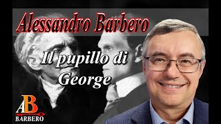 Alessandro Barbero - Il pupillo di George