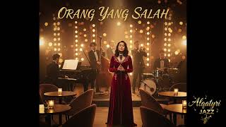 Download Lagu Orang Yang Salah - Luvia band I Jazz Version by Alqatyri MP3 Download Lagu Orang Yang Salah - Luvia band I Jazz Version by Alqatyri MP3