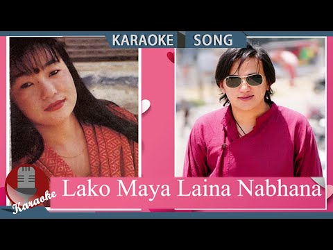 Lako Maya Laina Nabhana - Raju Lama & Sunita Subba | Nepali Karaoke Song With Lyrics