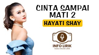 Hayati Shay - Cinta Sampai Mati 2 [Lirik]