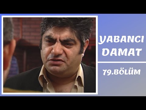 Yabancı Damat | 79. Bölüm