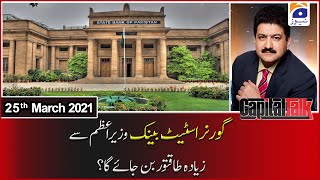 Capital Talk with Hamid Mir | 25th March 2021