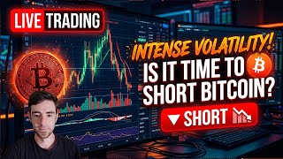 LIVE TRADING: INTENSE Volatility, Is it Time to Short Bitcoin?