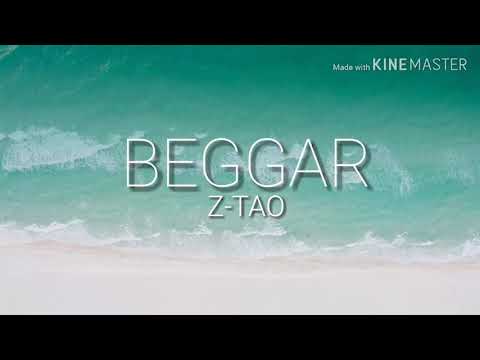 Z-TAO | BEGGAR | FULL LYRICS