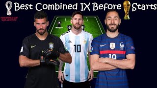 FIFA World Cup Qatar 2022 Best Combined XI Before The Start