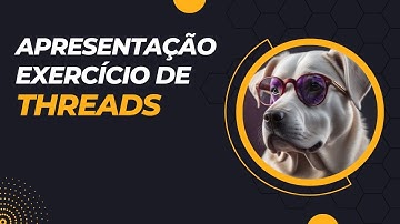 Desafio de Thread em Java: Apresentação do problema