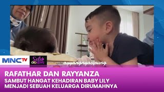 SAMBUTAN HANGAT! Rafathar Dan Rayyanza Untuk Kehadiran Baby Lily - SELEB ON NEWS