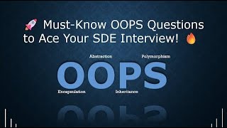 Must Know OOPS Questions to Crack Top Tech Companies 🚀