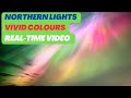 Northern lights, incredible colours, real time video