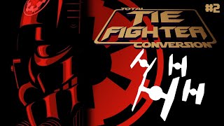 The Hammer: Tie Fighter Total Conversion: Reimagined - #2
