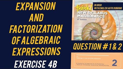 D2 8th Edition | Exercise 4B | Expansion and Factorisation of Algebraic expressions| Q # 1 & 2
