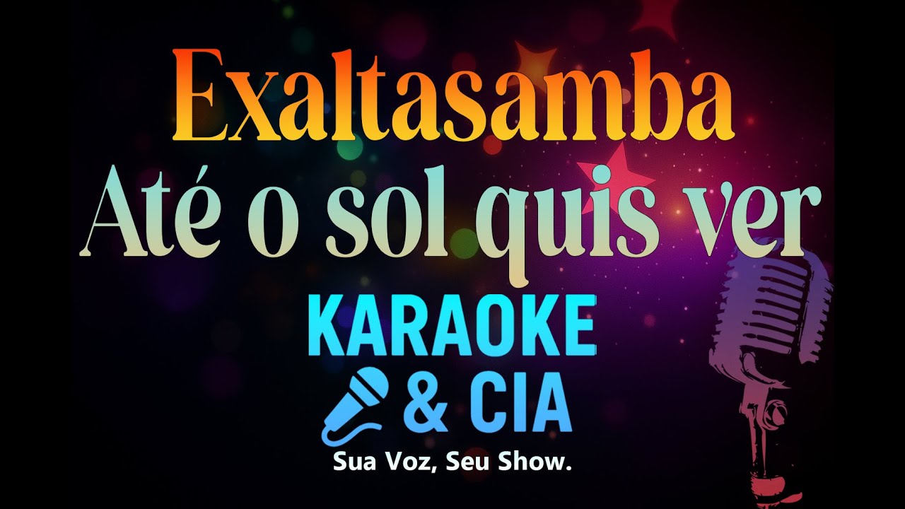 Exaltasamba - Até o sol quis ver [Karaoke & CIA]