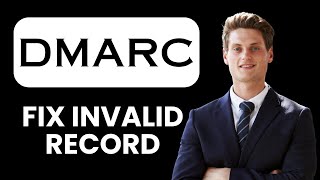 NEW! How to Fix “Invalid DMARC Record” (2025) 📧 | Step-by-Step Guide to Correct DMARC Setup