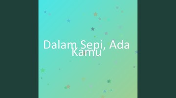 Dalam Sepi, Ada Kamu