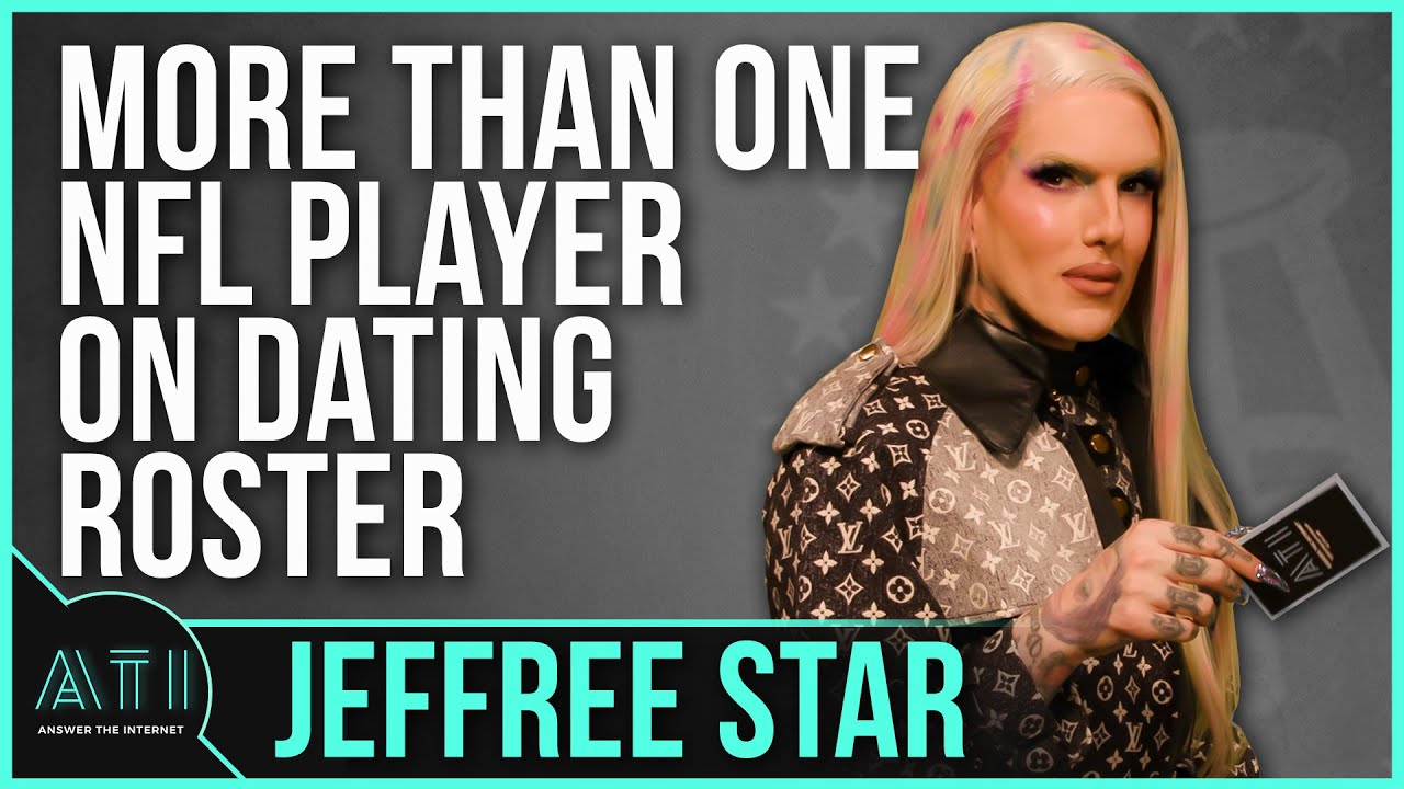 Jeffree Star Is Starting to Date Other Famous Athletes Besides His Mystery NFL Boy - ATI