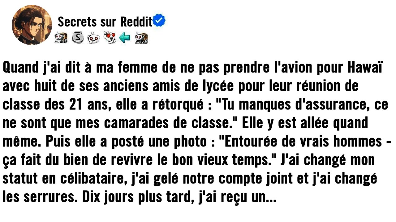 Quand j'ai dit à ma femme de ne pas s'envoler pour Hawaï avec huit de ses anciens amis de lycée pour