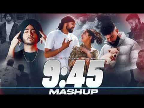 9:45 Mega Mashup X Feeling X Harshal Music Prabh X Prophec X Ap Dhillon Latest PunjabiMashup 