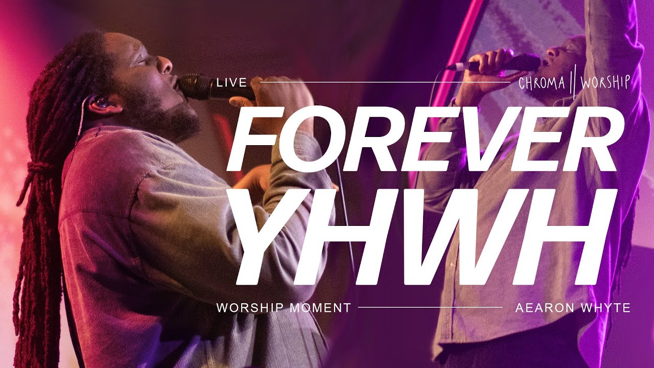 Guarda Forever YHWH (Live) - Chroma Worship | Ft. Aearon Whyte su YouTube Guarda Forever YHWH (Live) - Chroma Worship | Ft. Aearon Whyte su YouTube