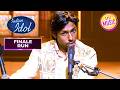 Suhail और उसका Classical Music का रंग | Indian Idol S16 | Finale Run
