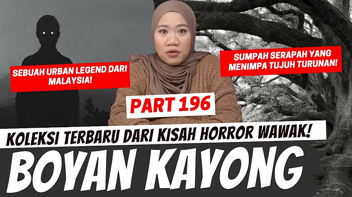 BOYAN KAYONG - KHW PART 196