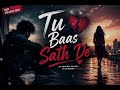Tu Baas Sath De New Breakup Song 2026 BHT Music Studio Full Audio Song 