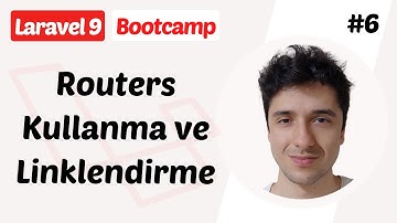 Routers ile Örnekli Çalışmalar - Laravel BootCamp