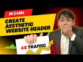 Create Aesthetic Header for Wordpress Website in 3 MIN!