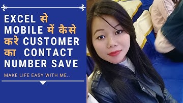 How To Import Unlimited Contact no from Excel to Mobile