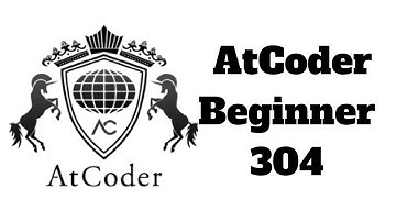 Atcoder Beginner Contest 304 Virtual