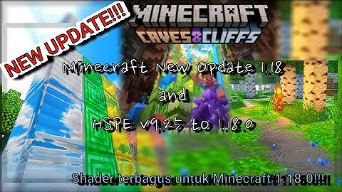 Download Minecraft 1.18.0 and Shader HSPE v9.25 | Minecraft