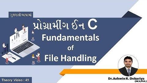 Programming in C | In Gujarati | 49 - Fundamentals of File Handling in C | By Dr.Ashwin Dobariya