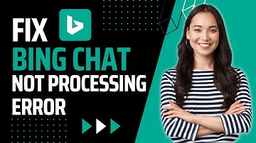 Fix Bing Chat Not Processing Requests or Showing Error (UPDATED)