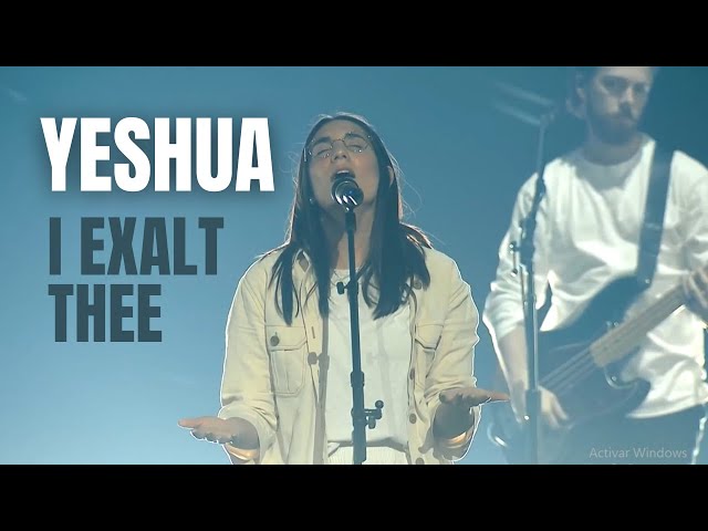 Yeshua (I Exalt Thee) - UPPERROOM u0026 Bethel Music class=