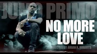Jumo Primo - No More Love (Official Music Video) HD