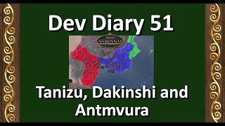 Anbennar Audio - Dev Diary 51 - Tanizu, Dakinshi and Antmvura