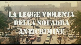 La legge violenta della squadra anticrimine (1976) - Open Credits