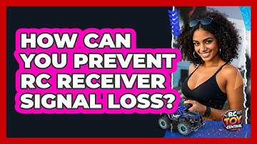 How Can You Prevent RC Receiver Signal Loss? - RC Toy Central