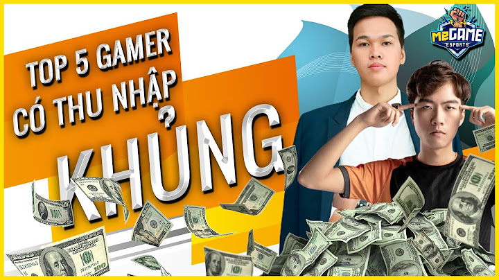 Top những game thủ kiếm tiền nhiếu nhất 2023