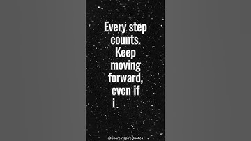 Every step counts. Keep moving forward, even if it feels small.  #positivevibes #inspirationwisdom