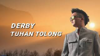 Video thumbnail of "Derby - Tuhan Tolong ( Lyric Lagu )"